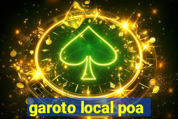 garoto local poa